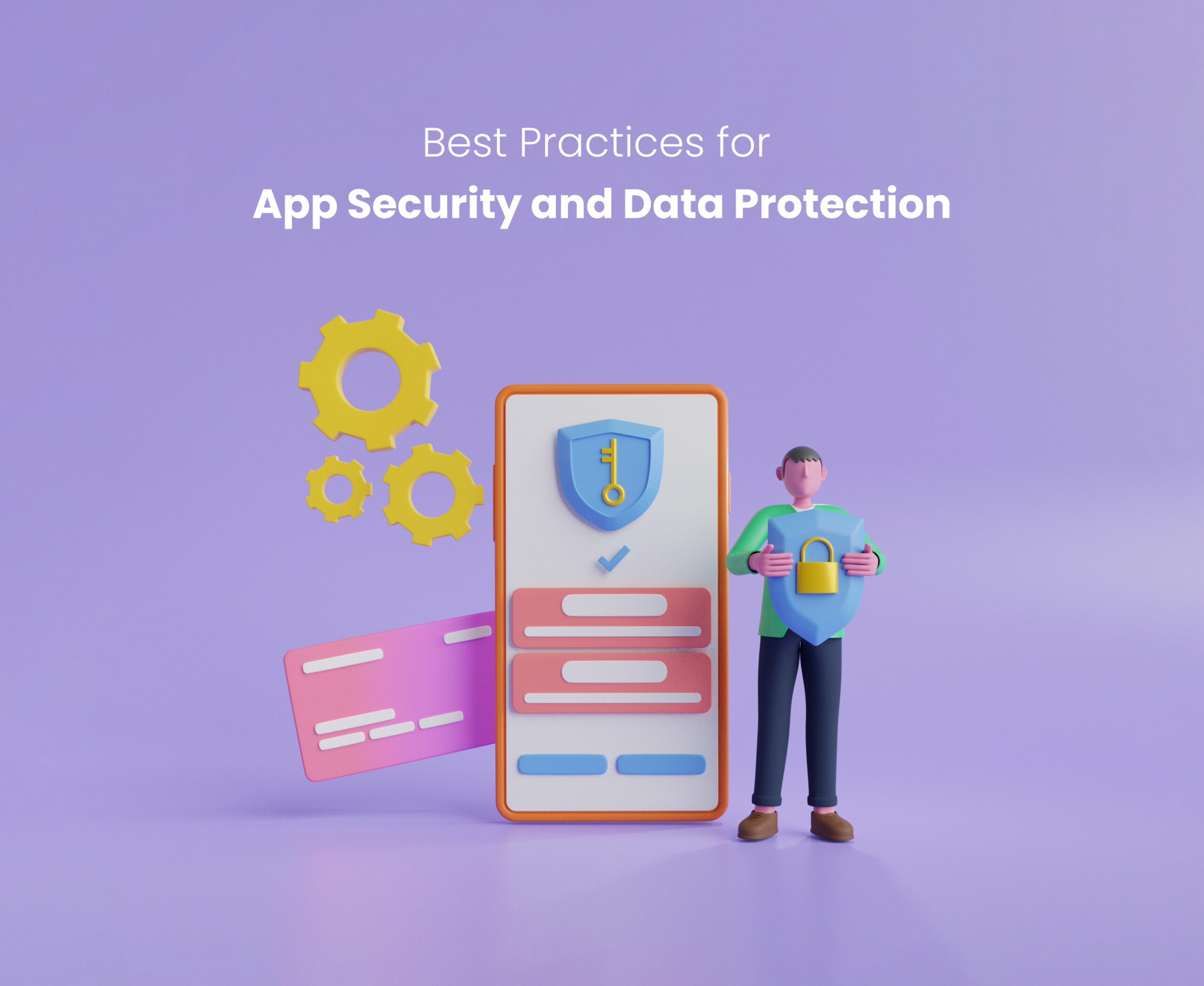Practices for App Security and Data Protection