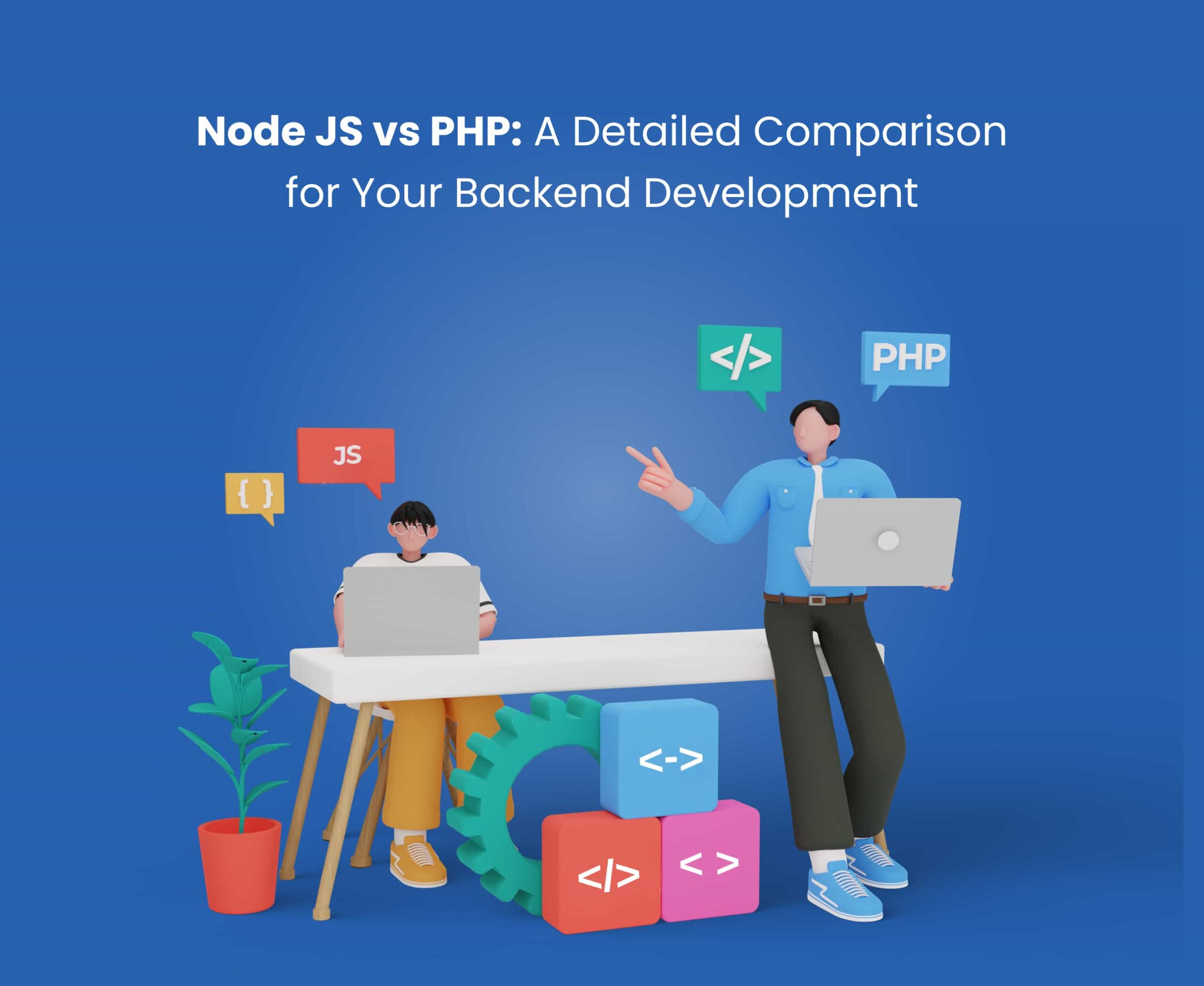 Node JS vs PHP: How to Choose Best for Backend Development
